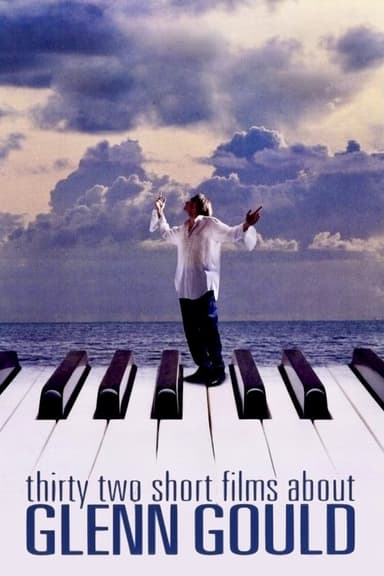Thirty Two Short Films About Glenn Gould (1993)