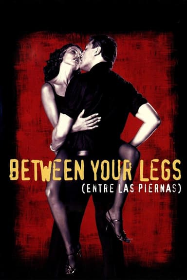 Between Your Legs (1999)