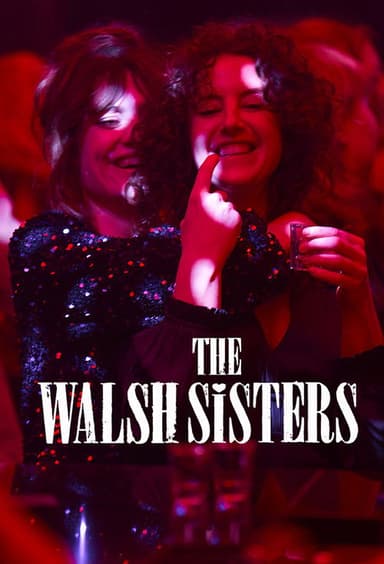 The Walsh Sisters (2025)