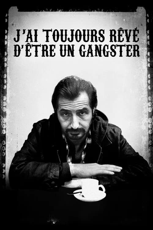 I Always Wanted to Be a Gangster (2008)