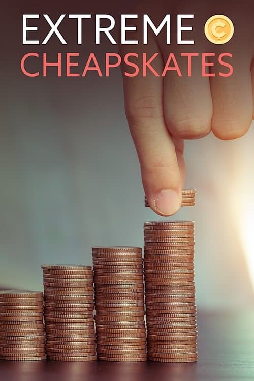 Extreme Cheapskates (2012)