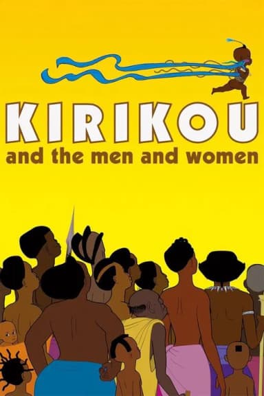Kirikou and the Men and Women (2012)
