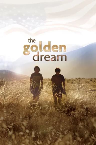 The Golden Dream (2013)
