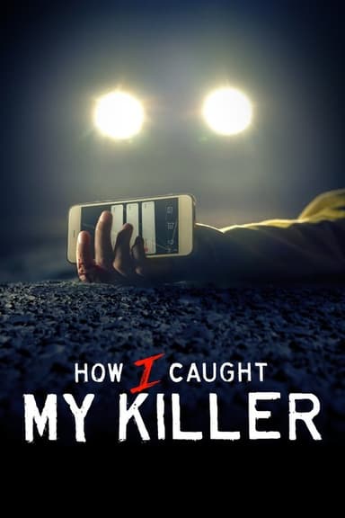 How I Caught My Killer (2023)