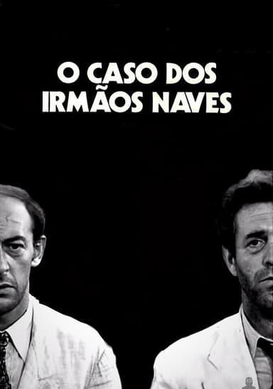 Case of the Naves Brothers (1967)
