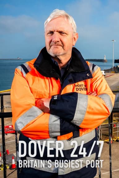 Dover 24/7: Britain's Busiest Port (2025)