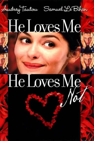 He Loves Me… He Loves Me Not (2002)