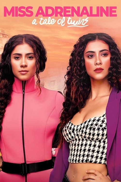 Miss Adrenaline: A Tale of Twins (2023)