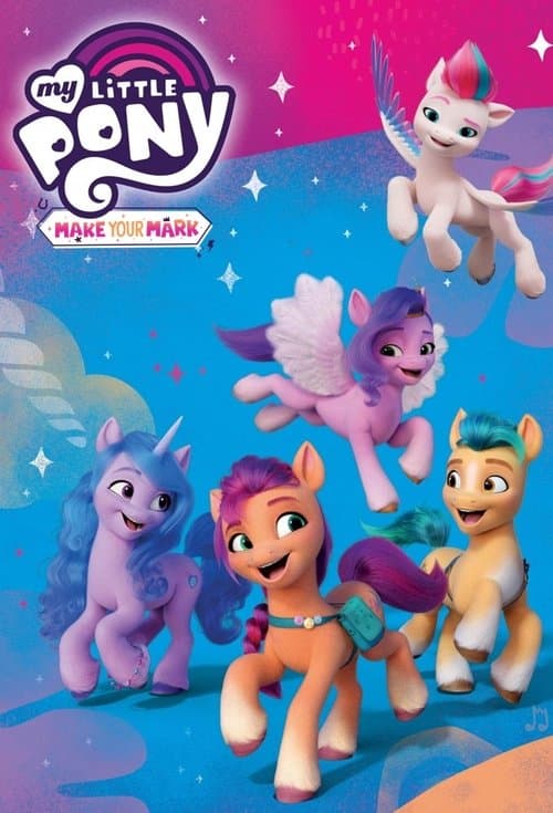 My Little Pony: Make Your Mark (2022)