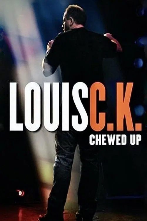 Louis C.K.: Chewed Up (2008)