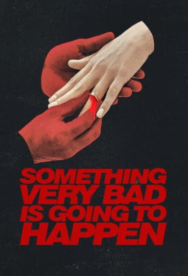 Something Very Bad Is Going to Happen (2026)