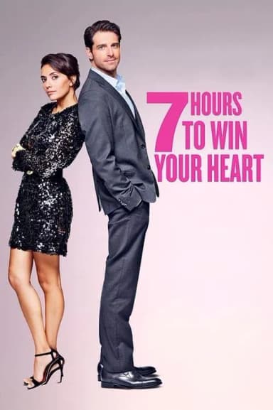 7 Hours to Win Your Heart (2020)