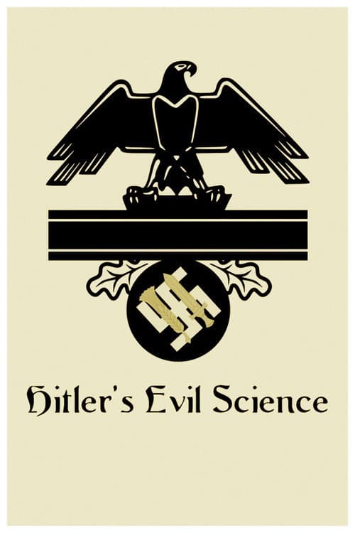 Hitler's Evil Science (2019)