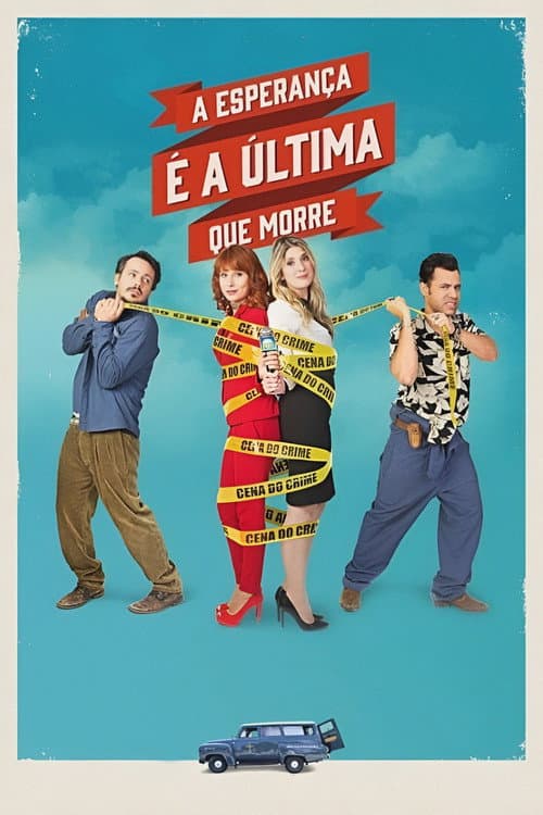 A Esperança É a Última que Morre (2015)