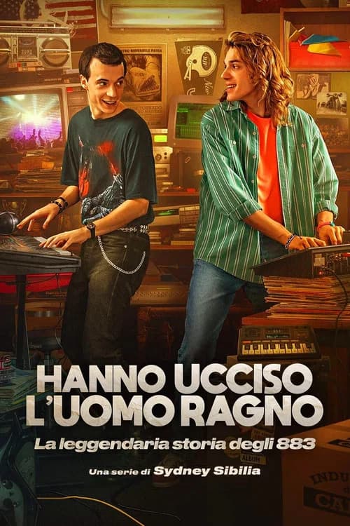 Hanno ucciso l'Uomo Ragno - La leggendaria storia degli 883 (2024)