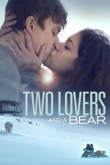 Two Lovers and a Bear (2016)