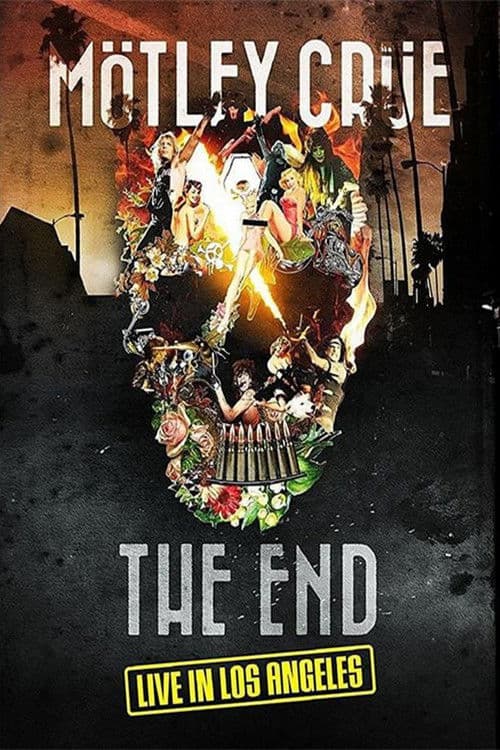 Mötley Crüe: The End - Live in Los Angeles (2016)