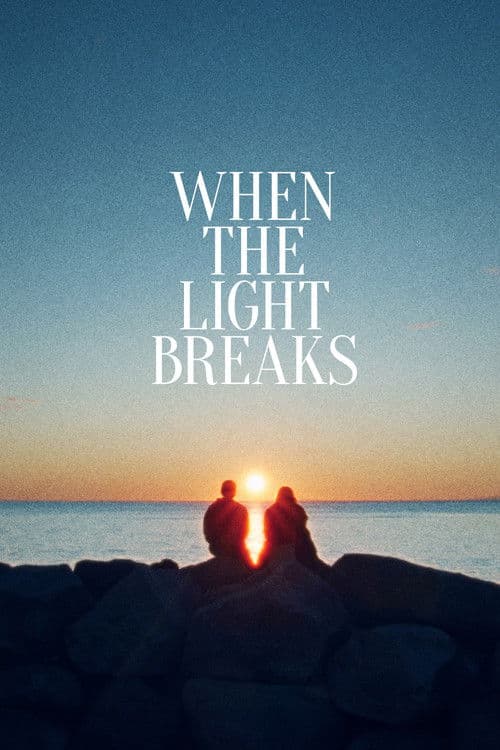 When the Light Breaks (2024)