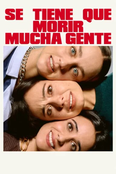 Se tiene que morir mucha gente (2026)