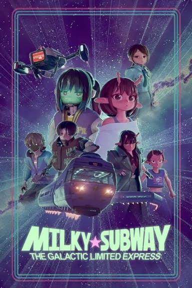 Milky☆Subway: The Galactic Limited Express (2025)