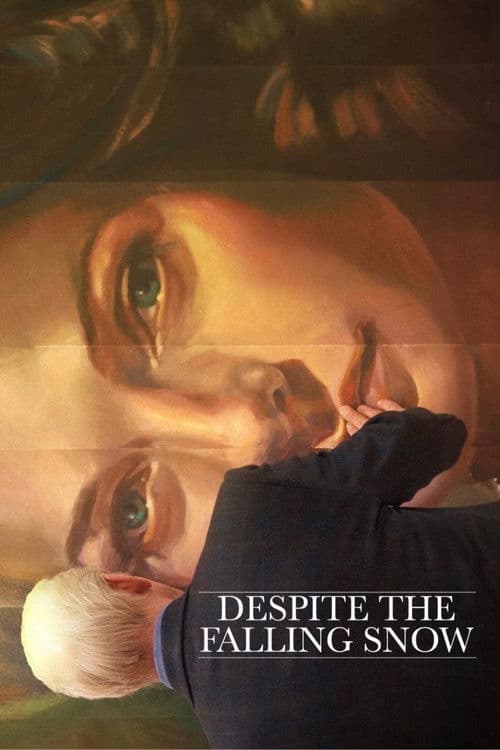 Despite the Falling Snow (2016)