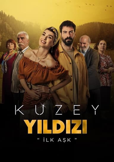 Kuzey Yıldızı: İlk Aşk (2019)