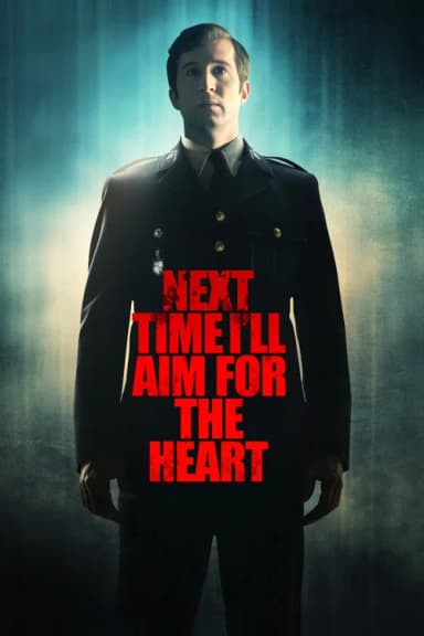 Next Time I'll Aim for the Heart (2014)