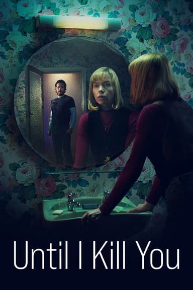 Until I Kill You (2024)