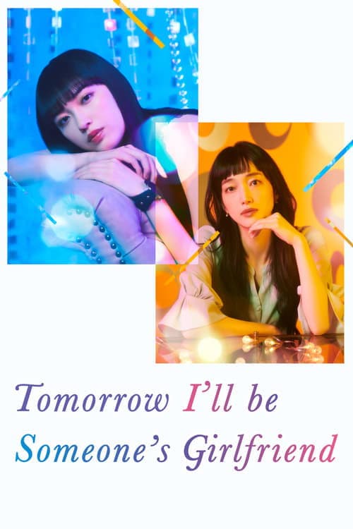 Tomorrow, I'll Be Someone's Girlfriend (2022)