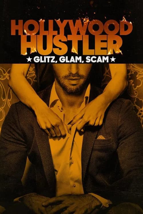 Hollywood Hustler: Glitz, Glam, Scam (2025)