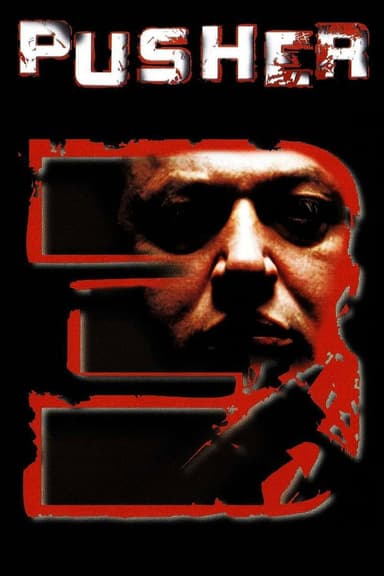 Pusher III (2005)
