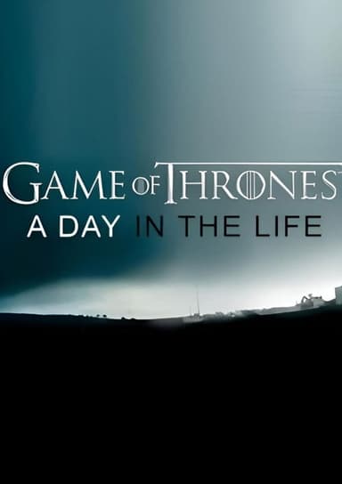 Game of Thrones: A Day in the Life (2015)