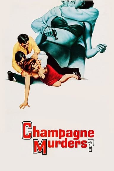 The Champagne Murders (1967)