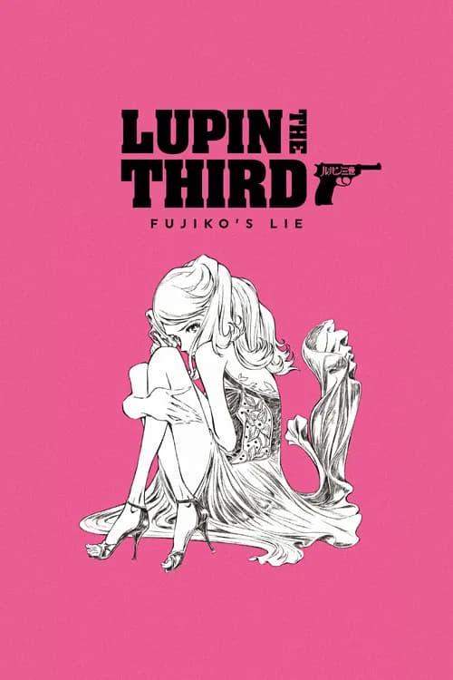 Lupin the IIIrd: Fujiko's Lie (2019)