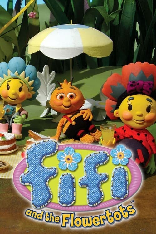 Fifi and the Flowertots (2005)