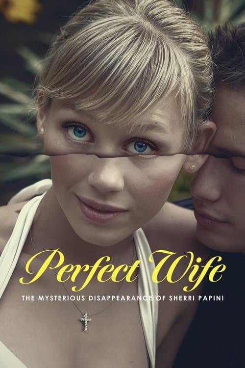 Perfect Wife: The Mysterious Disappearance of Sherri Papini (2024)