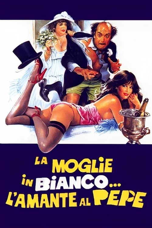 La moglie in bianco... l'amante al pepe (1981)