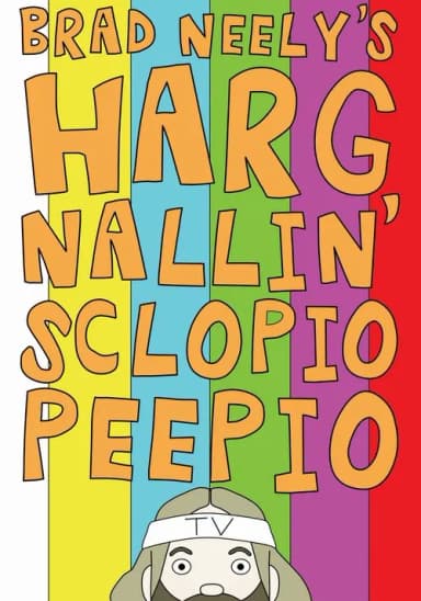Brad Neely's Harg Nallin' Sclopio Peepio (2016)