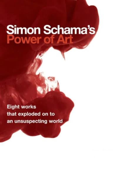 Simon Schama's Power of Art (2006)