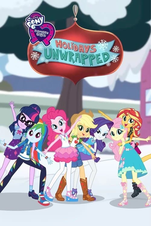 My Little Pony: Equestria Girls - Holidays Unwrapped (2019)