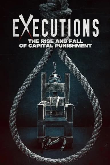Executions: The Rise and Fall of Capital Punishment (2025)