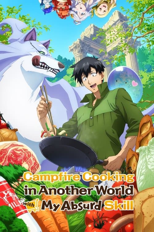 Campfire Cooking in Another World with My Absurd Skill (2023)