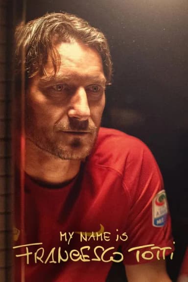 My Name Is Francesco Totti (2020)