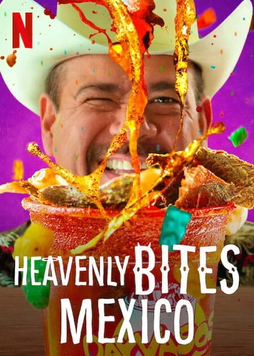 Heavenly Bites: Mexico (2022)