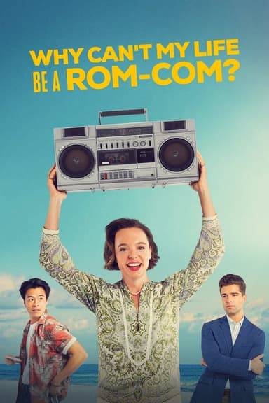 Why Can't My Life Be a Rom-Com? (2023)