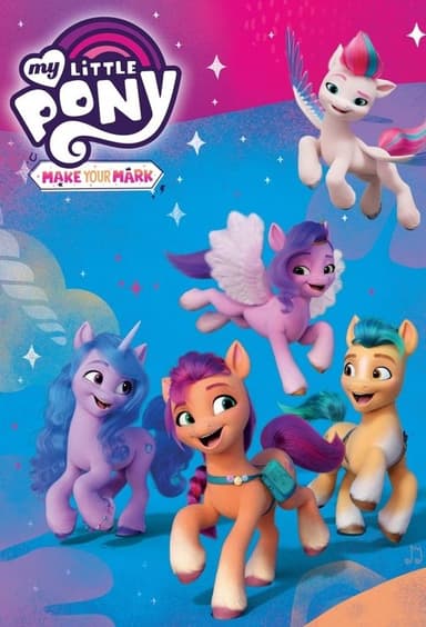 My Little Pony: Make Your Mark (2022)