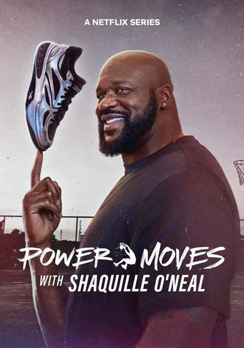 Power Moves with Shaquille O'Neal (2025)