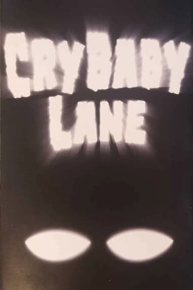 Cry Baby Lane (2000)