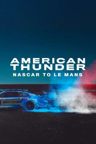 American Thunder: NASCAR to Le Mans (2025)