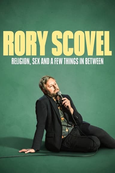 Rory Scovel: Religion, Sex and a Few Things In Between (2024)